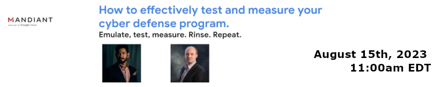 How To Effectively Test And Measure Your Cyber Defense Program (Aug. 15th)