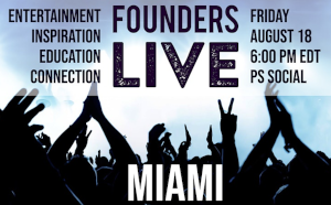 Founders Live Miami (Auh. 18th)
