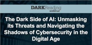 DARKReading: The Dark Side Of AI: Unmasking Its Threats And Navigating The Shadows Of Cybersecurity In The Digital Age (22nd)