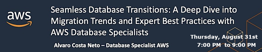 Seamless Database Transitions:AWS Deep Dive Migration Trends and Best Practices (Aug. 31st)