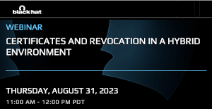 blackhat: Certificates And Revocation In A Hybrid Environment (Aug 31st)