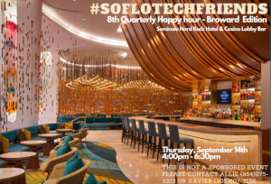 South FL Tech Friends 8th Quarterly HH - Hard Rock Hollywood (Sept. 14th)