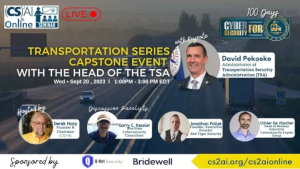 (CS)2 AI Online Symposium: Transportation Series Capstone Event w/ US TSA Administrator