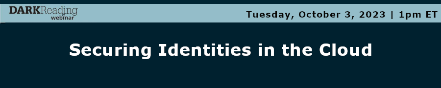 DARKReading: Securing Identities In The Cloud (Oct. 3rd)