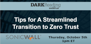 DARKReading: Tips for A Streamlined Transition to Zero Trust (Oct. 5th)