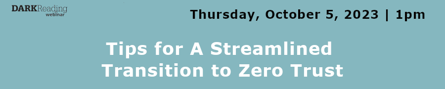 DARKReading: Tips for A Streamlined Transition to Zero Trust (Oct. 5th)