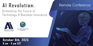 Transformation Experts: AI Revolution: Unleashing the Future of Technology & Business Innovation (Oct. 6th)