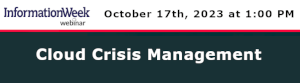 Informationweek: Cloud Crisis Management (Oct. 17th)