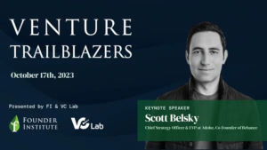 Venture Trailblazers feat. Scott Belsky (Chief Strategy Officer & EVP, Adobe)