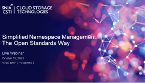 SNIA: Simplified Namespace Management - The Open Standards Way (Oct. 18th)