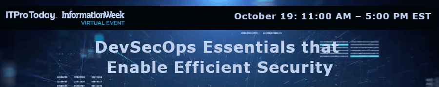 ITProToday: DevSecOps Essentials that Enable Efficient Security (Oct. 19th)