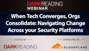 DARKReading: When Tech Converges, Orgs Consolidate: Navigating Change Across your Security Platforms (Oct. 24th)