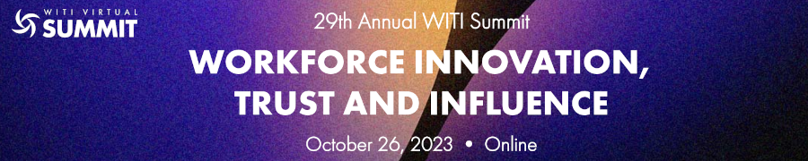 WITI: Workforce Innovation, Trust And Influence (Oct. 26th)