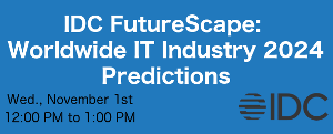 IDC FutureScape: Worldwide IT Industry 2024 Predictions (Nov. 1st)