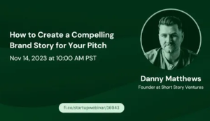 Global Webinar - How to Create a Compelling Brand Story for Your Pitch