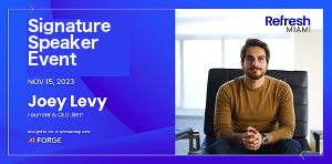 Refresh Miami Signature Speaker: Joey Levy (Nov. 15th)