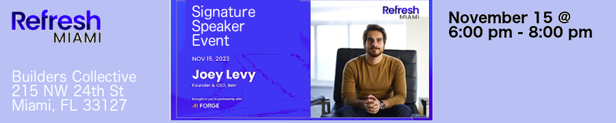Refresh Miami Signature Speaker: Joey Levy (Nov. 15th)