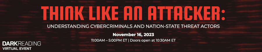 DARKReading: Understanding Cybercriminals and Nation-State Threat Actors (Nov. 16th)