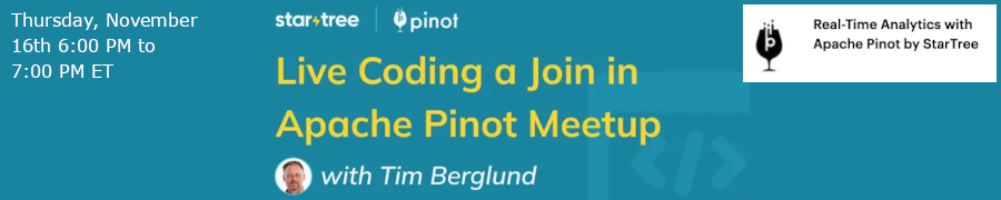 StarTree: Live-coding a Join in Apache Pinot (Nov. 16th)