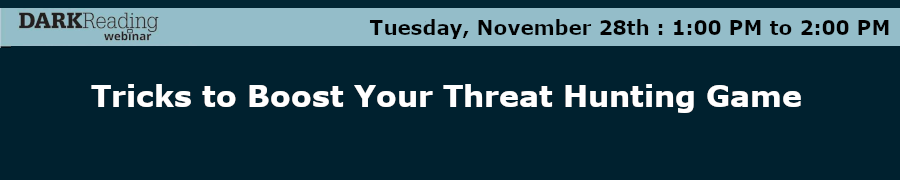 DARKReading: Tricks to Boost Your Threat Hunting Game (Nov. 28th)