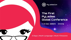 PyLadies Con - Dec 1-3, 2023