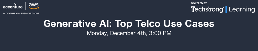Generative AI: Top Telco Use Cases (Dec. 4th)