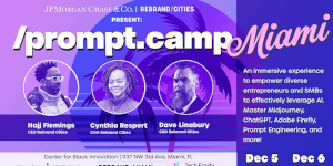Prompt Camp Miami Experience - Creatively Leveraging AI Tools for Your Biz (Dec. 5th)