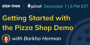 StarTree: Getting Started with the Pizza Shop Demo (Dec. 7th)