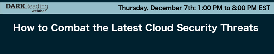 DARKReading: How to Combat the Latest Cloud Security Threats (Dec. 7th)