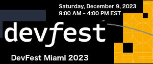 DevFest Miami 2023 (Dec. 9th)