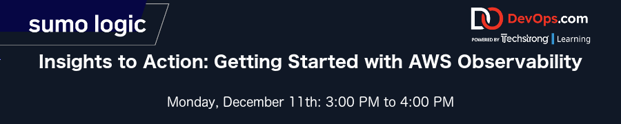 DevOps: Insights to Action: Getting Started with AWS Observability (Dec. 11th)