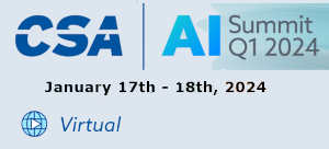 CSA's Virtual AI Summit (Jan 17-18th)