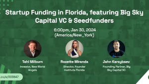 Startup Funding in Florida, featuring Big Sky Capital VC & Seedfunders