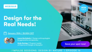 Ironhack: Design for the Real Needs!