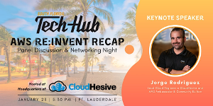 TechHub: AWS re:Invent Recap 2024 & Networking Night (Jan. 23rd)