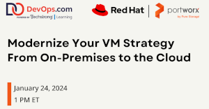 DevOps.com: Modernize Your VM Strategy From On-Premises to the Cloud (Jan. 24th)