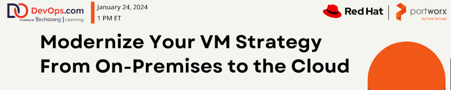 DevOps.com: Modernize Your VM Strategy From On-Premises to the Cloud (Jan. 24th)