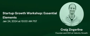 Startup Growth Workshop: Essential Elements