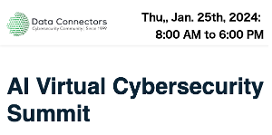 Data Connectors: AI Virtual Cybersecurity Summit (Jan. 25th)