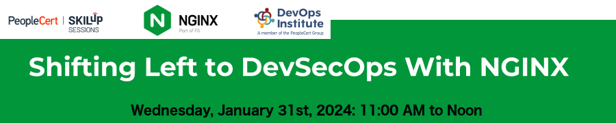 DevOps Instute: Shifting Left to DevSecOps With NGINX (Jan. 31st)