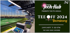 TechHUB: TEE OFF 2024 - 5th Annual Kickoff Event (Jan. 31st)