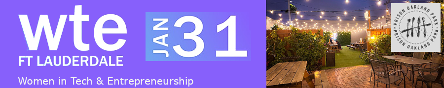 Women in Tech & Entrepreneurship - Ft Lauderdale Chapter New Year Happy Hour (Jan. 31st)