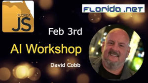 FloridaJS - AI Workshop with OpenAI Prompt Engineer Expert David Cobb