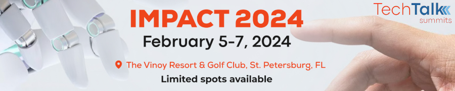 TechTalk's IMPACT 2024: AI & The Future of Business (Feb 5th-7th)