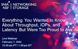 Everything You Wanted to Know About Throughput, IOPs, and Latency, But Were Too Proud to Ask (Feb. 7th)