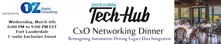 Techhub: Private CxO Dinner: Reimagine Automation: Driving Legacy Data Integration (Mar. 6th)