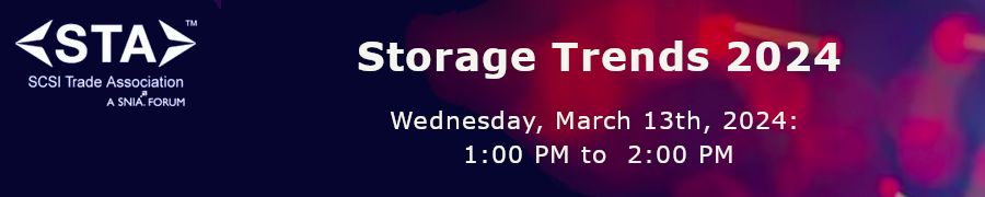SNIA: Storage Trends 2024 (March 13th)