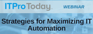 InformationWeek: Strategies for Maximizing IT Automation (March 20th)