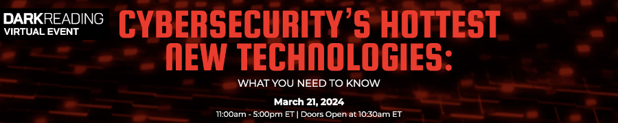 Cybersecurity's Hottest New Technologies: What You Need To Know (March 21st)