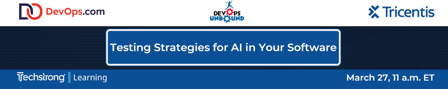 DevOps: Testing Strategies for AI in Your Software (March 27th)